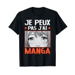 Je Peux Pas J'Ai Manga Otaku Anime japonais Cadeau T-Shirt